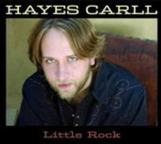 Hayes Carll – Little Rock
