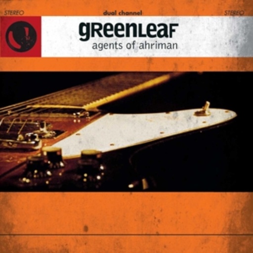 Greenleaf – Agents Of Ahriman