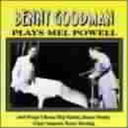 Benny Goodman – Plays Mel Powell