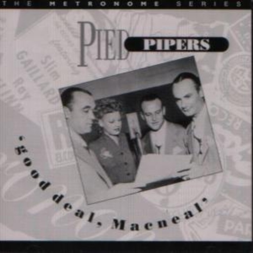 Pied Pipers – Good Deal McNeal