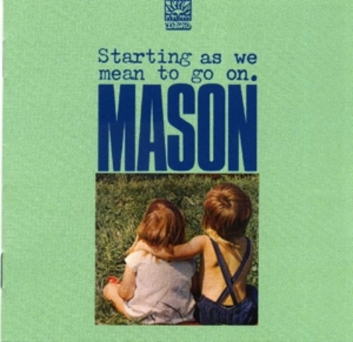 Mason – Starting As We Mean To Go On