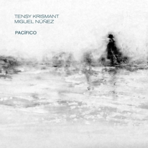 Tensy Kristmant/Miguel Núnez – Pacifico