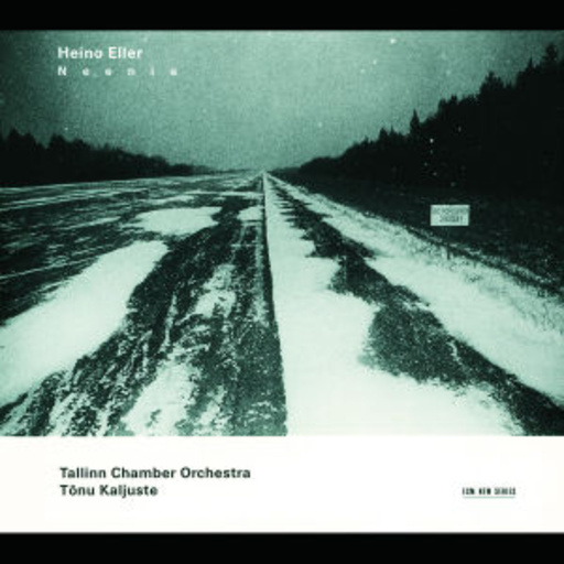 Tonu Kaljuste/Tallin Chamber Orchestra – Neenia