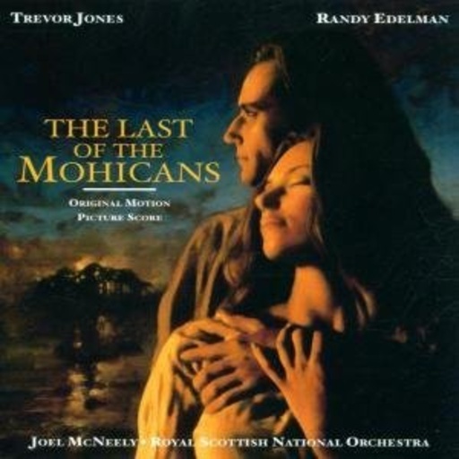 Trevor Jones/Randy Edelman – The Last Of The Mohicans
