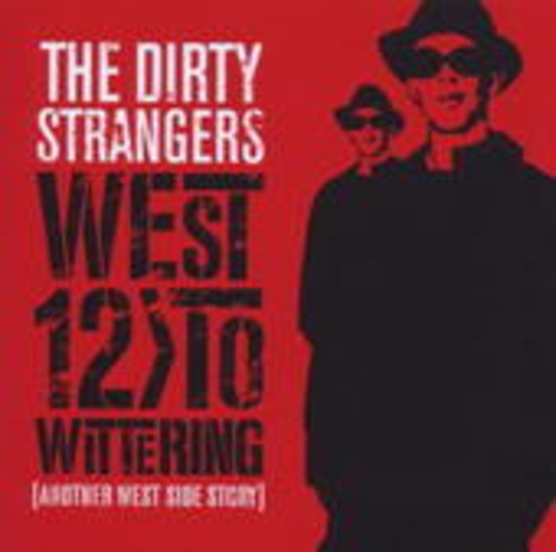Dirty Strangers – West 12 To Wittering