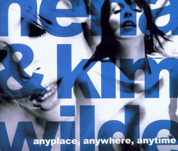 Nena & Kim Wilde – Anyplace, Anywhere, Anytime