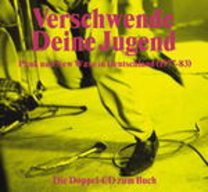 Dokument einer Ära: "Verschwende Deine Jugend"-CD