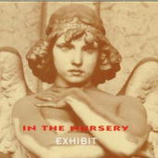 In The Nursery – Exhibit (Limited Edition)