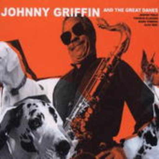 Johnny Griffin And The Great Danes – Johnny Griffin And The Great Danes