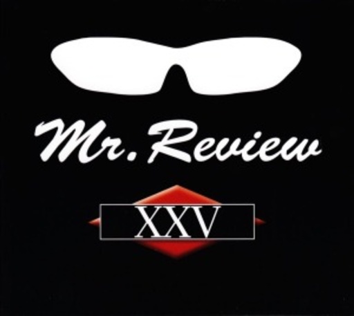 Mr. Review – XXV