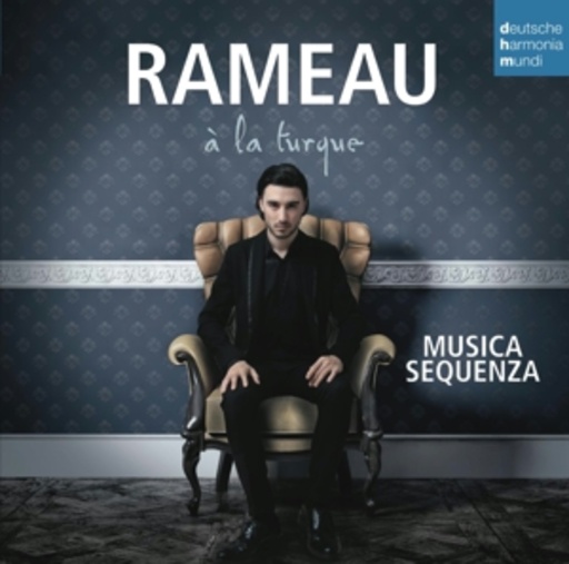 Musica Sequenza – Rameau À La Turque