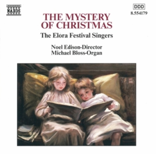 Noel Edison/M. Bloss/The Elora Festival Singers – The Mystery Of Christmas