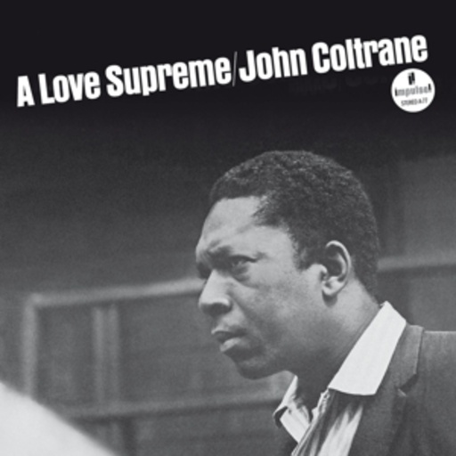 John Coltrane – A Love Supreme (Originals)