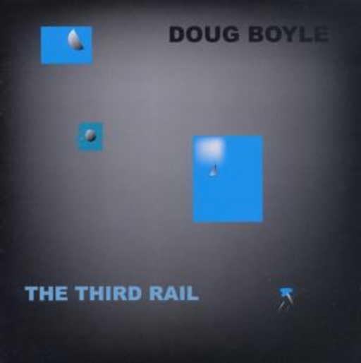 Doug Boyle – The Third Rail