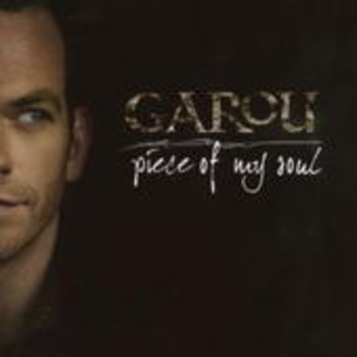 Garou – Piece Of My Soul