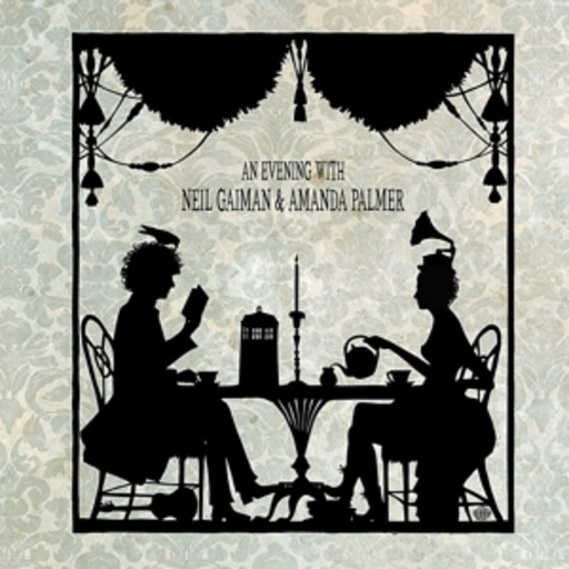 Neil Gaiman And Amanda Palmer – An Evening With Neil Gaiman And Amanda Palmer