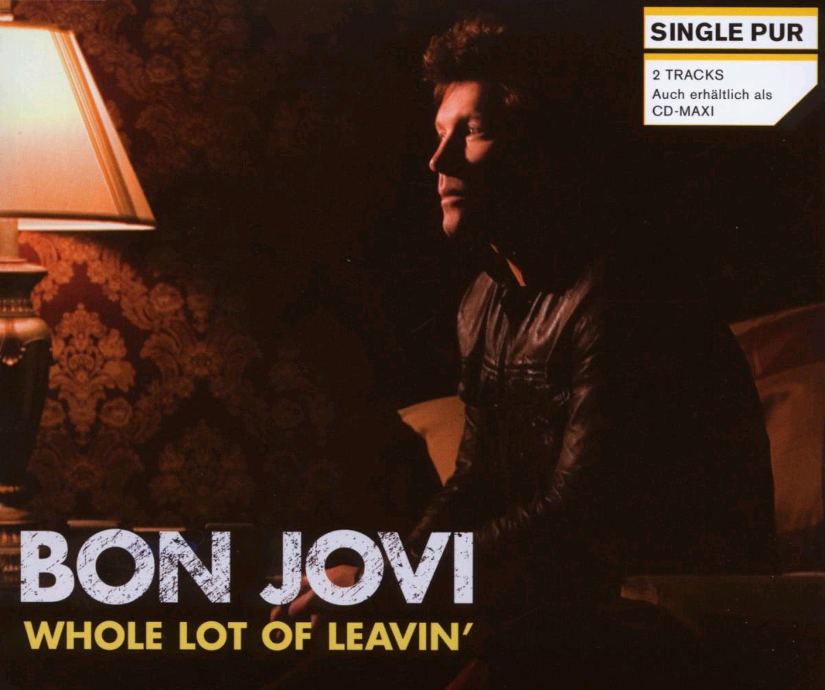 Bon Jovi – Whole Lot Of Leavin'