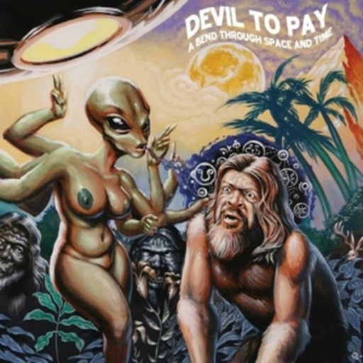Devil To Pay – A Bend Through Space And Time