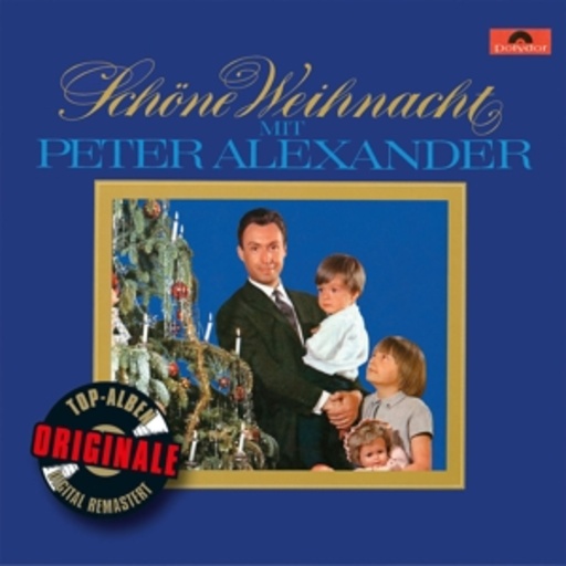 Peter Alexander – Schöne Weihnacht mit Peter Alexander (Originale)