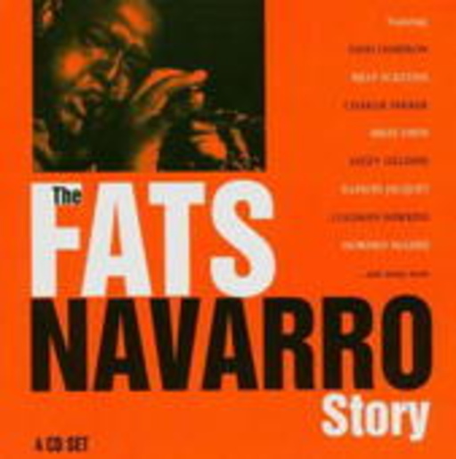 Fats Navarro – The Fats Navarro Story