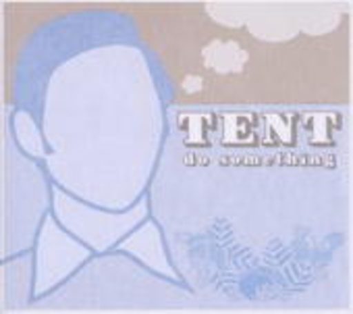 Tent – Do Something EP