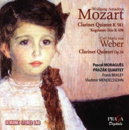 Pascal Moraguès/Prazák Quartet/Frank Braley – Clarinet Quintet K 581/Kegelstatt-Trio K 498/Clarinet Quintet Op. 34