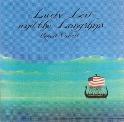 Robert Calvert – Lucky Leif And The Longships