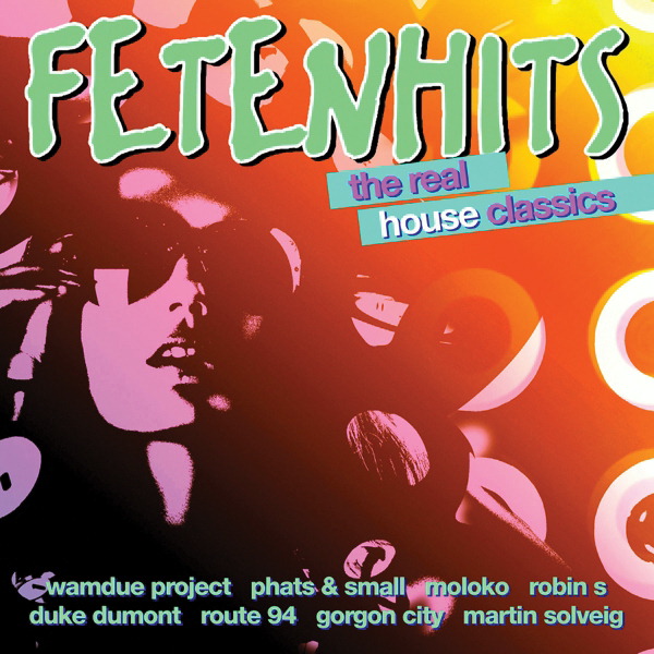 Diverse – Fetenhits - The Real House Classics