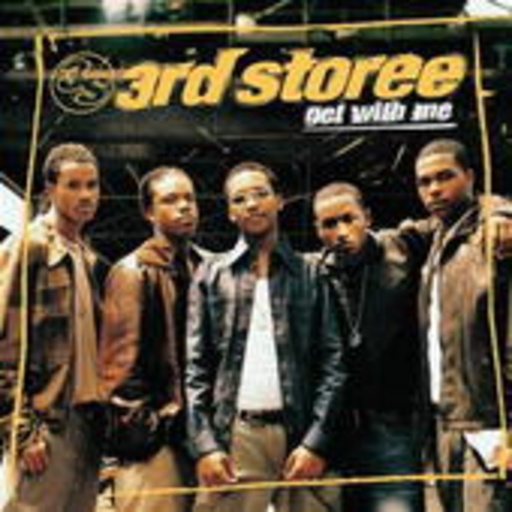 3rd Store – Get With Me