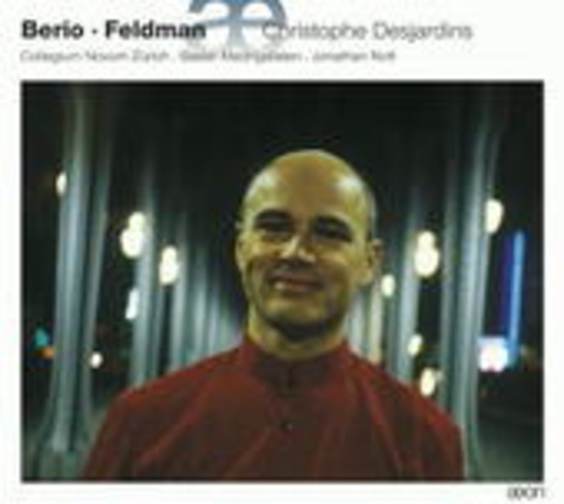 Christophe Desjardins/Collegium Novum Zürich – Berio - Feldman