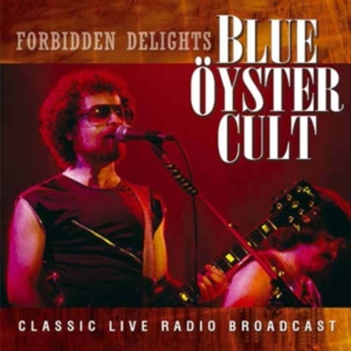 Blue Öyster Cult – Forbidden Delights