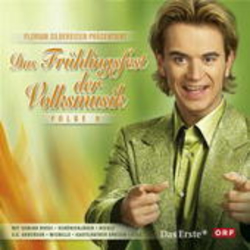 Diverse – Das Frühlingsfest der Volksmusik Folge 8 - Florian Silbereisen präsentiert