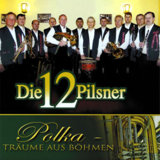 Die 12 Pilsner – Polka-Träume aus Böhmen