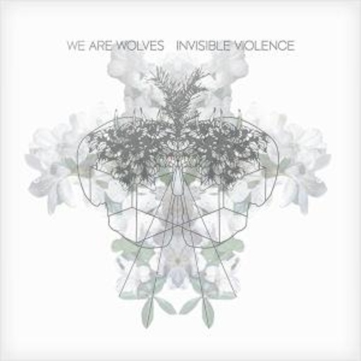 We Are Wolves – Invisible Violence