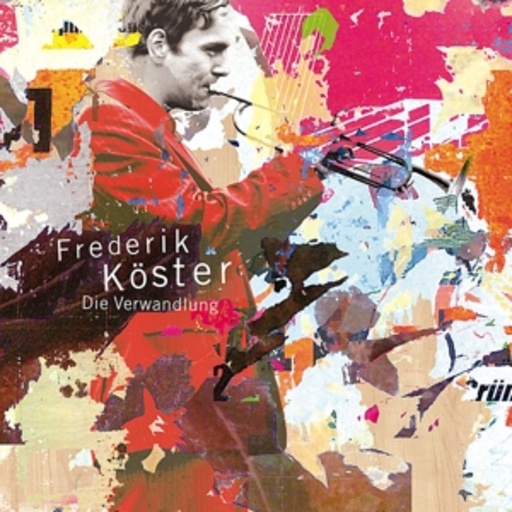 Frederik Köster – Die Verwandlung
