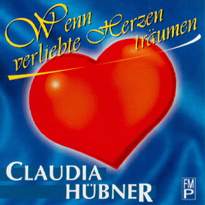 Claudia Hübner – Wenn verliebte Herzen träumen
