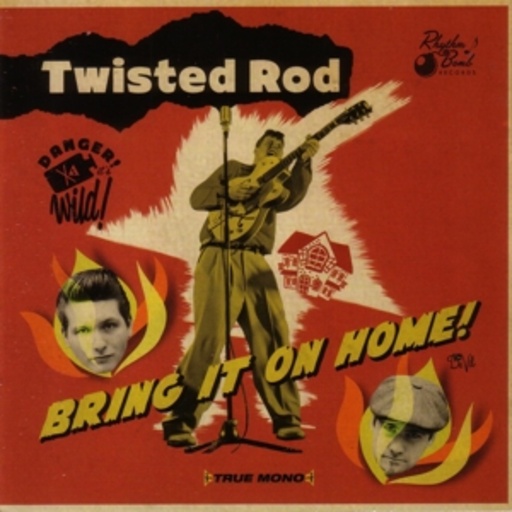 Twisted Rod – Bring It On Home!