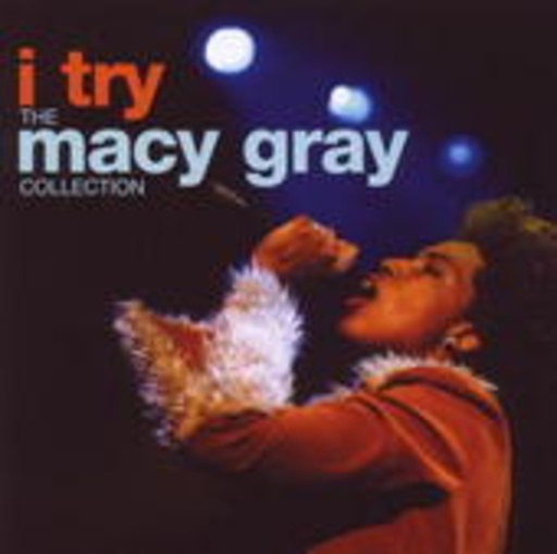 Macy Gray – I Try - The Macy Gray Collection