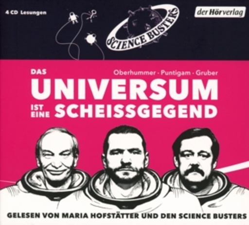 Science Busters – Das Universum ist eine Scheissgegend