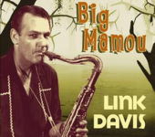 Link Davis – Big Mamou
