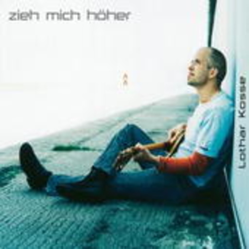 Lothar Kosse – Zieh mich höher