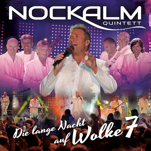 Nockalm Quintett – Die lange Nacht auf Wolke 7