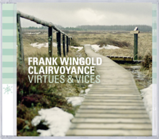 Frank Wingold Clairvoyance – Virtues & Vices