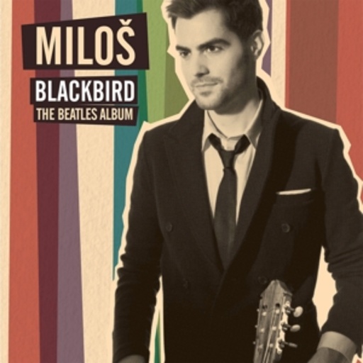 Milos Karadaglic – Blackbird - The Beatles Album