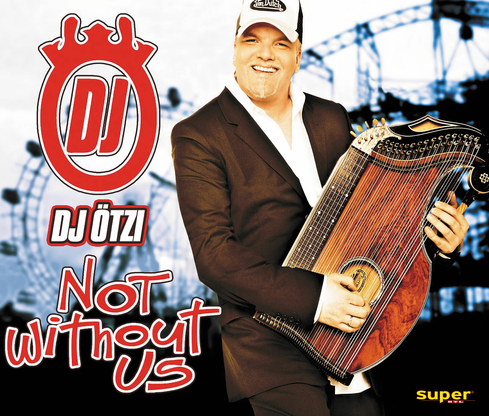 DJ Ötzi – Not Without Us