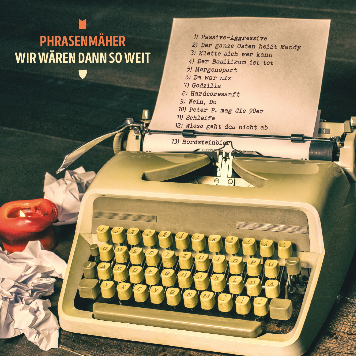 Phrasenmäher – Wir wären dann soweit