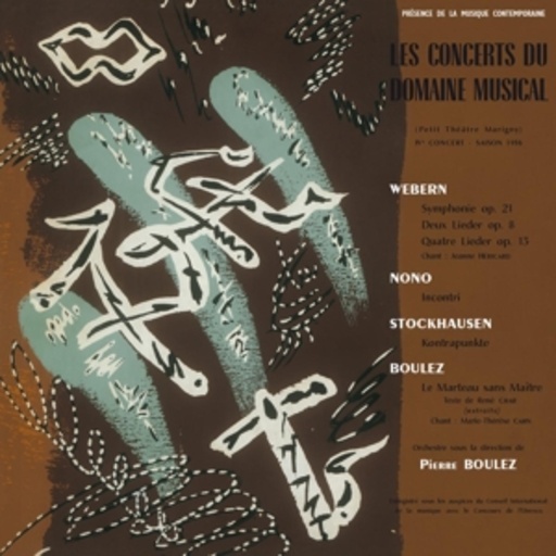 Webern/Nono/Stockhausen/Boulez – Les Concerts Du Domaine Musical 1956