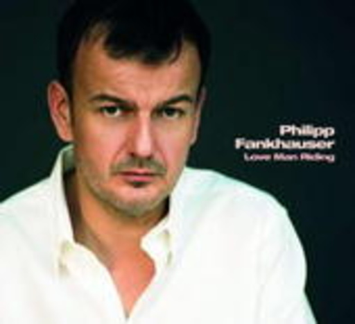 Philipp Fankhauser – Love Man Riding