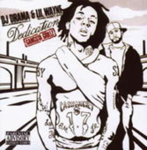 Lil Wayne & DJ Drama – Dedication