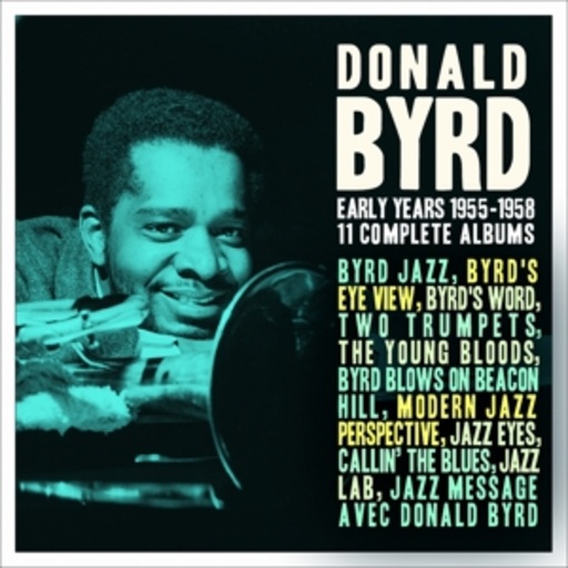 Donald Byrd – The Early Years: 1955-1958